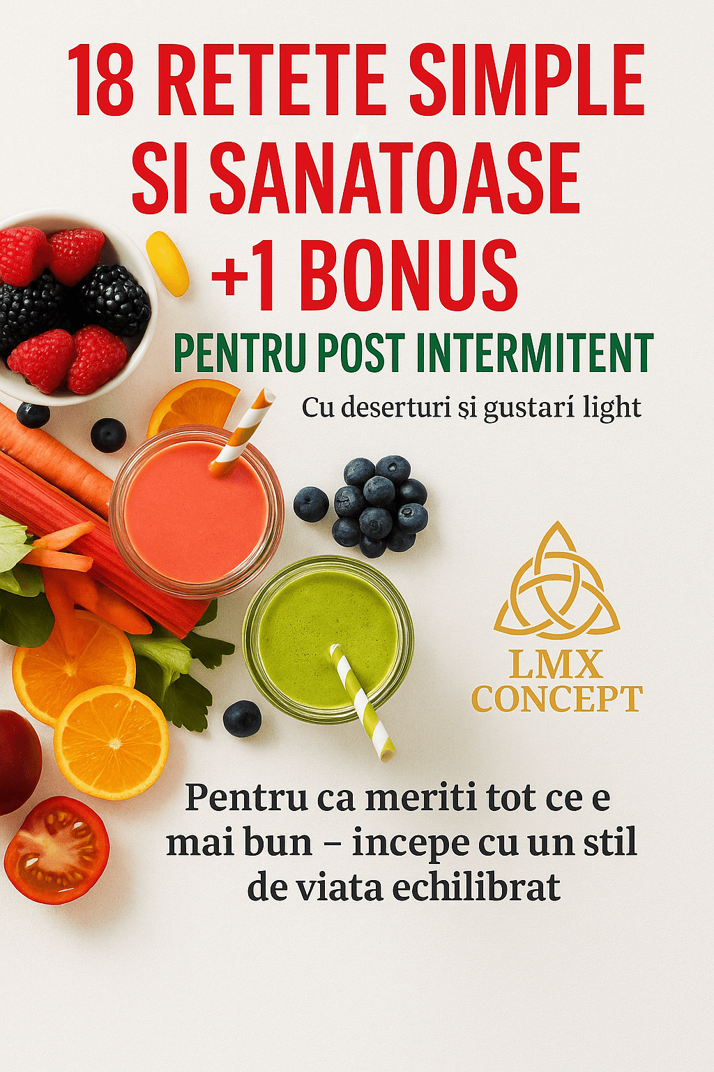 18 RETETE SIMPLE SI SANATOASE - LMX Concept